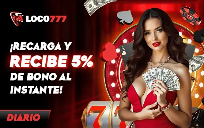 Banner de Loco777: recarga y recibe 5% de bono al instante, oferta diaria